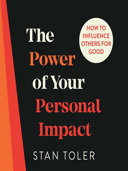 Title details for The Power of Your Personal Impact by Stan Toler - Available